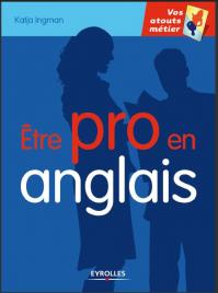 Etre pro en anglais